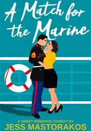 A Match for the Marine (Jess Mastorakos)