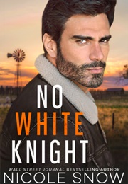 No White Knight (Nicole Snow)