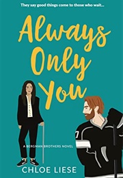 Always Only You (Bergman Brothers, #2) (Chloe Liese)