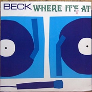 &quot;Where It&#39;s At&quot; - Beck