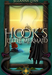 Hook&#39;s Little Mermaid (Suzanna Lynn)