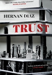 Trust (Hernan Diaz)