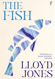 The Fish (Lloyd Jones)