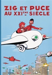 Zig Et Puce Au Xxiè Siècle (Alain Saint-Ogan)