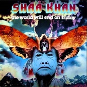 Shaa Khan - The World Will End on Friday