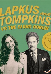 Lapkus and Tompkins: vs. the Cloud Goblin (2020)