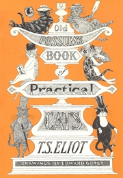 Old Possum&#39;s Book of Practical Cats (T. S. Eliot)