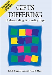 Gifts Differing: Understanding Personality Type (Isabel Briggs Myers)