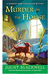 Murder of the House (Juliet Blackwell)