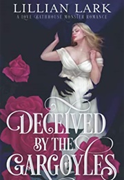 Deceived by the Gargoyles (Lillian Lark)