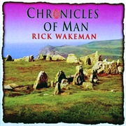 Rick Wakeman - Chronicles of Man