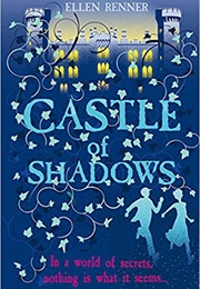 Castle of Shadows (Ellen Renner)