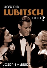 How Did Lubitsch Do It? (Joseph McBride)