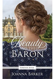 Beauty and the Baron (Joanna Barker)