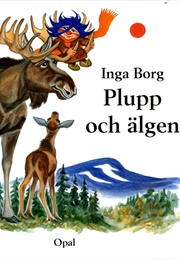 Plupp Och Älgen (Inga Borg)