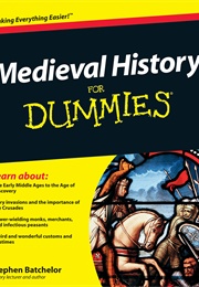 Medieval History for Dummies (Stephen Batchelor)