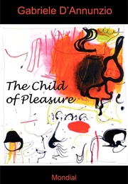 The Child of Pleasure (Gabriele D&#39;Annunzio)