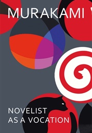 Novelist as a Vocation (Haruki Murakami)