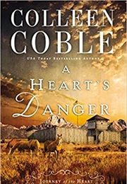 A Heart&#39;s Danger (Colleen Coble)