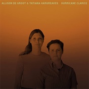 Allison De Groot &amp; Tatiana Hargreaves - Hurricane Clarice