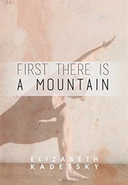 First There Is a Mountain (Elizabeth Kadetsky)