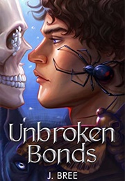 Unbroken Bonds (The Bonds That Tie, #6) (J. Bree)