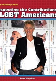 Respecting the Contributions of LGBT Americans (Anna Kingston)