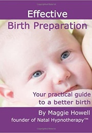 Effective Birth Preparation (Maggie Howell)