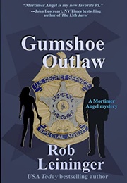 Gumshoe Outlaw (Rob Leininger)