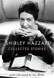 The Collected Stories of Shirley Hazzard (Shirley Hazzard)