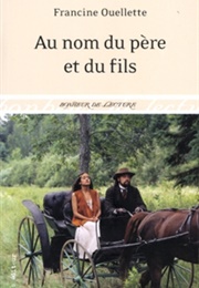 Au Nom Du Père Et Du Fils (Francine Ouellette)