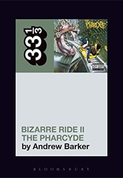 Bizarre Ride II the Pharcyde (Andrew Barker)