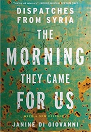 The Morning They Came for Us (Janine Di Giovanni)