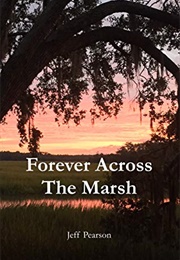 Forever Across the Marsh (Jeff Pearson)