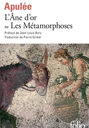 L&#39;âne D&#39;Or Ou Les Métamorphoses (Apulée)