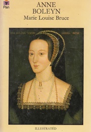 Anne Boleyn (Marie Louise Bruce)