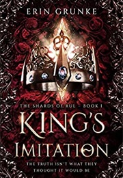 King&#39;s Imitation (Erin Grunke)