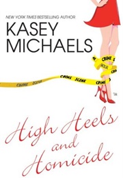 High Heels and Homicide (Kasey Michaels)