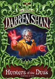 Cirque Du Freak: Hunters of the Dusk (Darren Shan)