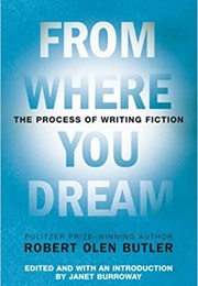 From Where You Dream (Robert Olen Butler)