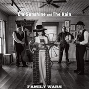 Emisunshine &amp; the Rain - Family Wars