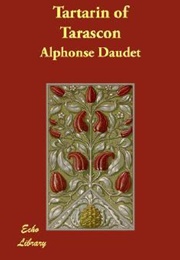 Tartarin of Tarascon (Alphonse Daudet)