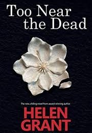 Too Near the Dead (Helen Grant)