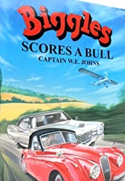 Biggles Scores a Bull (W.E Johns)