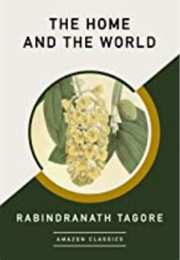 The Home and the World (Rabindranath Tagore)