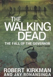 The Fall of the Governor Part One (The Walking Dead #3) (Robert Kirkman &amp; Jay Bonansinga)