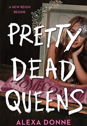 Pretty Dead Queens (Alexa Donne)