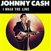 I Walk the Line — Johnny Cash (1956)