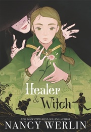 Healer and Witch (Nancy Werlin)