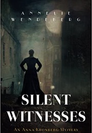 Silent Witnesses (Annelie Wendenberg)